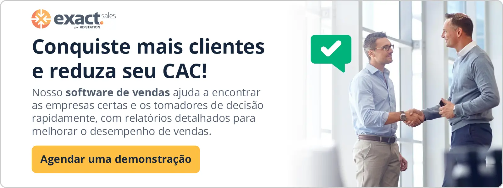 Conquiste mais clientes e reduza seu CAC, clique no banner para agendar uma demonstração do nosso software de vendas.