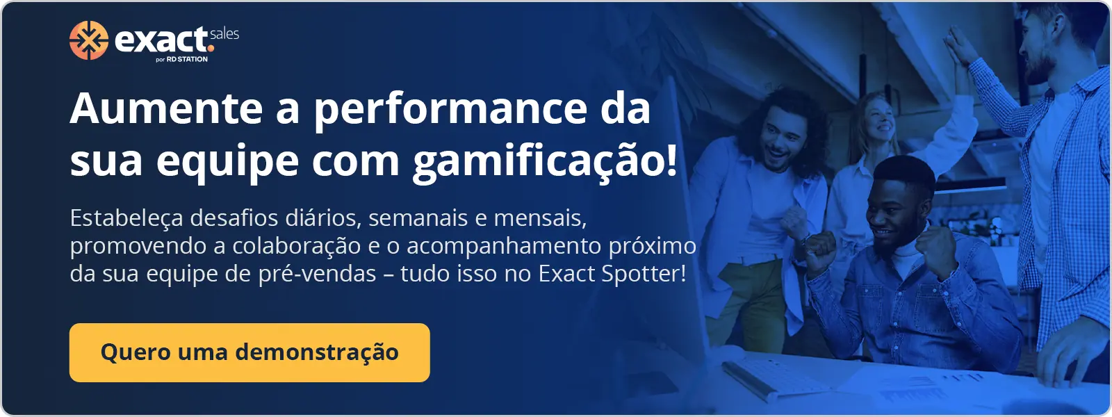 Aumente a performance da sua equipe com gamificação, clique aqui para agendar uma demonstração!